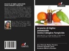 Gustavo Oliveira Everton, Ana Patrícia Matos Pereira, Everton Holanda Sales - Arancio di tiglio: potenziale biotecnologico fungicida