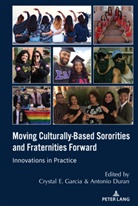 Duran, Duran, Antoni Duran, Antonio Duran, Garcia, Garcia... - Moving Culturally-Based Sororities and Fraternities Forward
