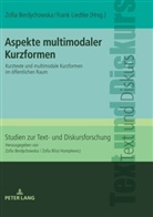 Zofia Berdychowska, Zofia Bilut-Homplewicz, Frank Liedtke - Aspekte multimodaler Kurzformen