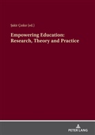 Sakir Cinkir - Empowering Education: Research, Theory And Practice