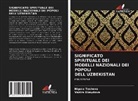 Nigora Tosheva, Vazira Ubaydova - SIGNIFICATO SPIRITUALE DEI MODELLI NAZIONALI DEI POPOLI DELL'UZBEKISTAN
