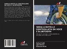 Igor Barros, Rafael Galli, Gustavo Kuhn - SEDIA A ROTELLE CONTROLLATA DA VOCE E BLUETOOTH