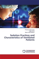 Precious Angel Josey, Maria Preethi Mathew, Sagar Sinha - Sedation Practices and Characteristics of Ventilated Patients
