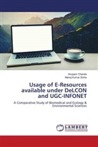 Anupam Chanda, Manoj Kumar Sinha - Usage of E-Resources available under DeLCON and UGC-INFONET