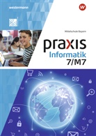 Antje Czerney, Klaus Greubel, Peter Neubauer - Praxis Informatik - Ausgabe 2020 für Mittelschulen in Bayern