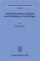 Matthias Münder - Richtlinienkonforme Auslegung und Fortbildung von Tarifverträgen.