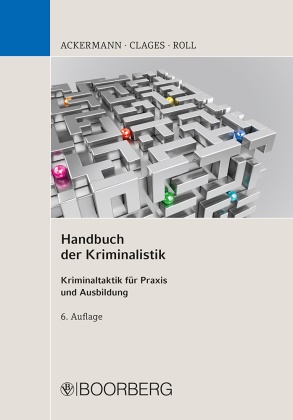 Rolf Ackermann, Rolf (Prof. Dr.) Ackermann, Rolf (Professor Dr. Ackermann, Rolf (Professor Dr.) Ackermann, Hors Clages, … - Handbuch der Kriminalistik Kriminaltaktik für Praxis und Ausbildung