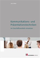 Jens Höfler - Kommunikations- und Präsentationstechniken im Geschäftsverkehr einsetzen