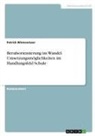 Patrick Winnewisser - Berufsorientierung im Wandel. Umsetzungsmöglichkeiten im Handlungsfeld Schule