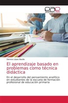 Dionicio López Basilio - El aprendizaje basado en problemas como técnica didáctica