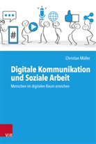 Christian Müller - Digitale Kommunikation und Soziale Arbeit