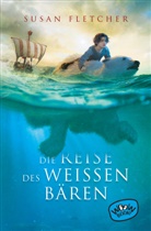 Susan Fletcher, Shane Rebenschied, Bettina Münch - Die Reise des weißen Bären
