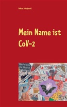 Volker Schoßwald - Mein Name ist CoVid 19