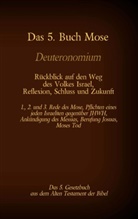 Martin Luther, Antoni Katharina Tessnow, Antonia Katharina Tessnow, Antonia Katharina Tessnow - Das 5. Buch Mose, Deuteronomium, das 5. Gesetzbuch aus dem Alten Testament, Rückblick auf den Weg des Volkes Israel, Reflexion, Schluss und Zukunft