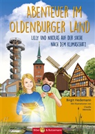 Birgit Hedemann, Claudia G. Meinicke, Claudia Gabriele Meinicke - Abenteuer im Oldenburger Land - Lilly und Nikolas auf der Suche nach dem Klimaschatz