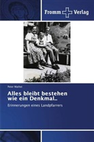 Peter Mathei - Alles bleibt bestehen wie ein Denkmal..