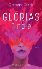 Gracia Giuseppe - Glorias Finale