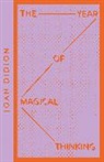 Joan Didion, Didion Joan - The Year of Magical Thinking