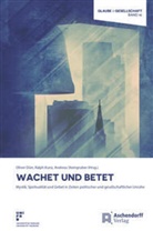 Olive Dürr, Oliver Dürr, Ralp Kunz, Ralph Kunz, Andreas Steingruber, Oliver Dürr... - Wachet und betet