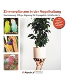 Martin Haberer - Zimmerpflanzen in der Vogelhaltung