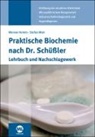 Werne Hemm, Werner Hemm, Matthias Kalus, Stefan Mair - Praktische Biochemie nach Dr. Schüßler