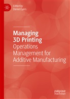 Danie Eyers, Daniel Eyers - Managing 3D Printing