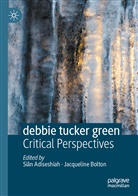 Siâ Adiseshiah, Siân Adiseshiah, Bolton, Bolton, Jacqueline Bolton - debbie tucker green