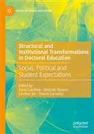 Sónia Cardoso, Teresa Carvalho, Cristina Sin, Cristina Sin et al, Orland Tavares, Orlanda Tavares - Structural and Institutional Transformations in Doctoral Education