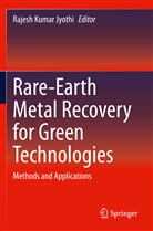 Rajesh Kumar Jyothi, Rajes Kumar Jyothi, Rajesh Kumar Jyothi - Rare-Earth Metal Recovery for Green Technologies