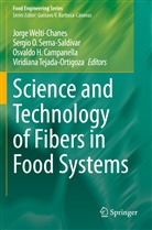 Osvaldo Campanella, Osvaldo Campanella et al, Sergi O Serna-Saldívar, Sergio O Serna-Saldívar, Sergio O. Serna-Saldívar, Viridiana Tejada-Ortigoza... - Science and Technology of Fibers in Food Systems