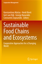 George Baourakis, Gert van Dijk, Hen Kievit, Henk Kievit, Konstantinos Mattas, Gert van Dijk... - Sustainable Food Chains and Ecosystems