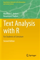 Matthew Jockers, Matthew L Jockers, Matthew L. Jockers, Rosamond Thalken - Text Analysis with R