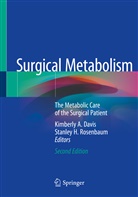 Kimberl A Davis, Kimberly A Davis, Kimberly A. Davis, H Rosenbaum, H Rosenbaum, Stanley H. Rosenbaum - Surgical Metabolism