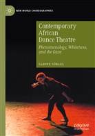 Sabine Sörgel - Contemporary African Dance Theatre