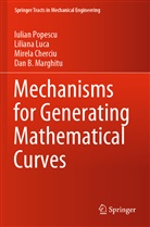 Mirela Cherciu, Mirela et a Cherciu, Lilian Luca, Liliana Luca, Dan B. Marghitu, Iulia Popescu... - Mechanisms for Generating Mathematical Curves