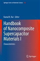 Kama K Kar, Kamal K Kar, Kamal K. Kar - Handbook of Nanocomposite Supercapacitor Materials I