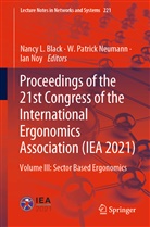 Nancy Black, Nancy L. Black, Patric Neumann, Patrick Neumann, W. Patrick Neumann, Ian Noy... - Proceedings of the 21st Congress of the International Ergonomics Association (IEA 2021)