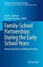 Karen L. Bierman, Kare L Bierman, Karen L Bierman, M Sheridan, M Sheridan, Susan M Sheridan... - Family-School Partnerships During the Early School Years