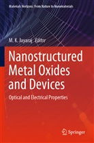 M. K. Jayaraj, K Jayaraj, M K Jayaraj - Nanostructured Metal Oxides and Devices