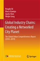 Weijin Gong, Marc Kamiya, Marco Kamiya, Pengfe Ni, Pengfei Ni, Jianfa Shen... - Global Industry Chains: Creating a Networked City Planet