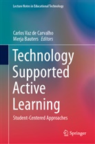 Bauters, Bauters, Merja Bauters, Carlo Vaz de Carvalho, Carlos Vaz de Carvalho - Technology Supported Active Learning