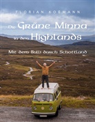 Florian Koßmann - Die Grüne Minna in den Highlands