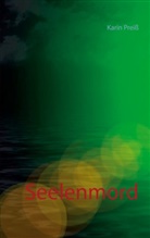 Karin Preiß - Seelenmord