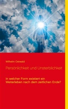 Wilhelm Ostwald, Klaus-Diete Sedlacek, Klaus-Dieter Sedlacek - Persönlichkeit und Unsterblichkeit