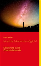 Erich Becher, Klaus-Diete Sedlacek, Klaus-Dieter Sedlacek - Ist echte Erkenntnis möglich?