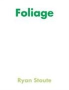 Ryan Stoute - Foliage