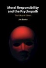 Jim Baxter, Jim (University of Leeds) Baxter, Baxter Jim - Moral Responsibility and the Psychopath