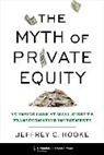 Jeffrey Hooke, Jeffrey C. Hooke, Hooke Jeffrey C. - The Myth of Private Equity