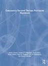 Cameron T. Alldredge, Rachel Arnold, Rachel Alldredge Arnold, Arnold Rachel, Mark E. Beecher, Gary M. Burlingame... - Compassion Focused Therapy Participant Workbook