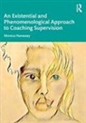 Monica Hanaway, Hanaway Monica - Existential and Phenomenological Approach to Coaching Supervision